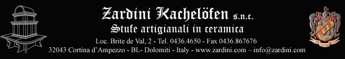 Zardini Stufe - via Brite de Val 2, 32043 Cortina d'Ampezzo - BL. Zardini Kachelofen - Via Cademai 40, 32043 Cortina d'Ampezzo BL